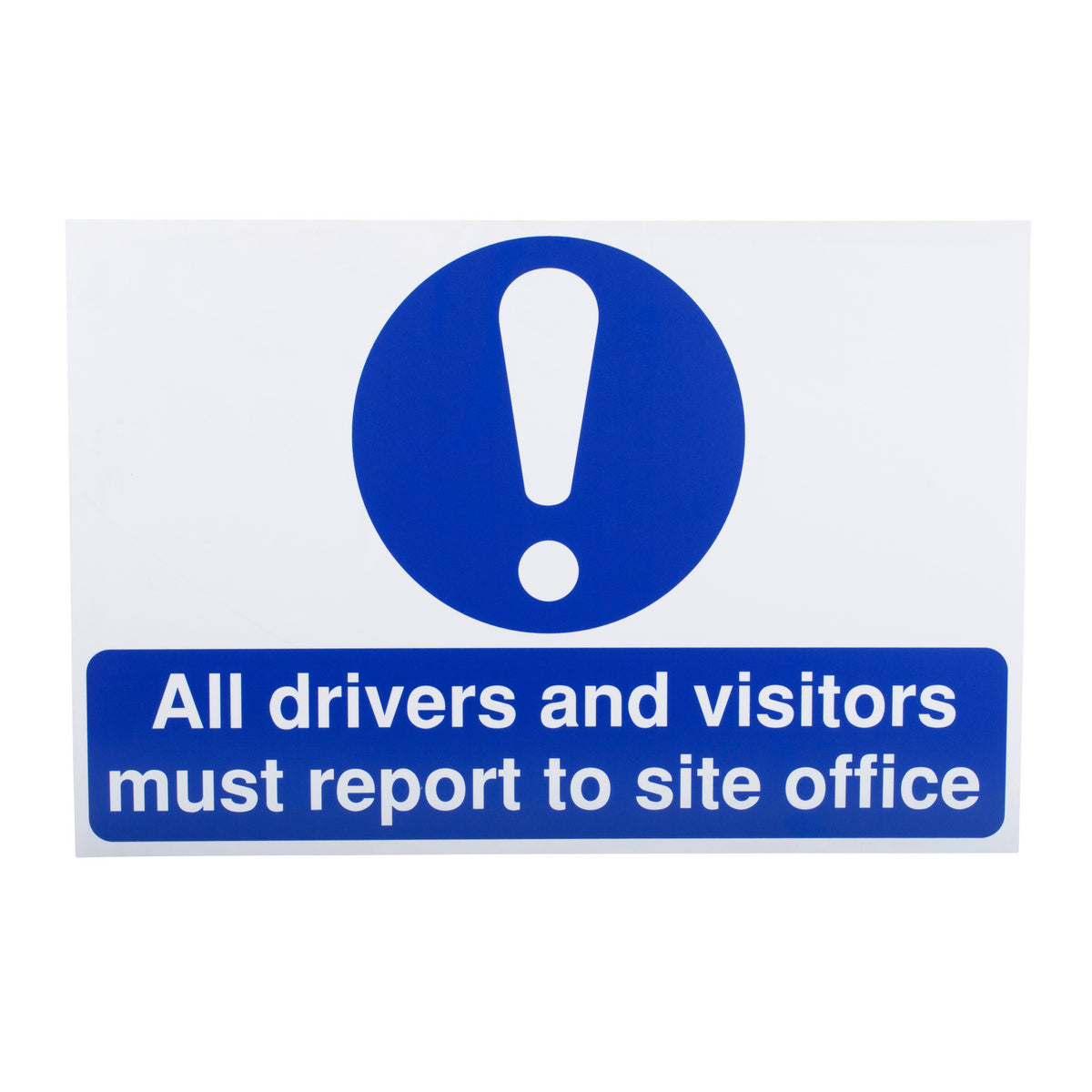 Sign: Report To Site Office - 600 mm x 400 mm